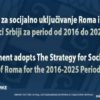 Strategijа za socijalno uključivanje Roma i Romkinja u Republici Srbiji za period od 2016 do 2025. godine