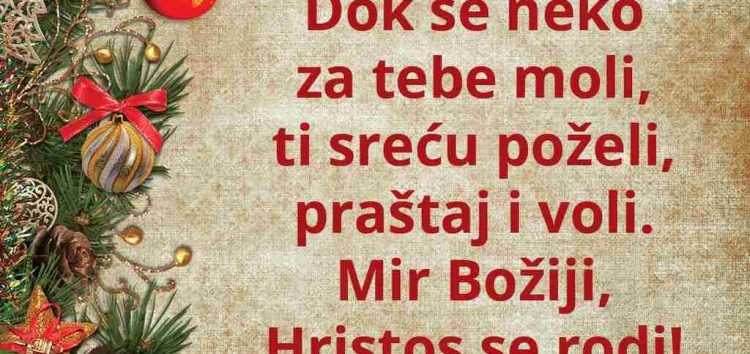 Danas je Božić, naradosniji hrišćanski praznik.
